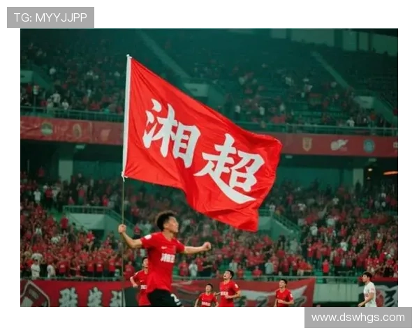 湘超联赛第三轮积分榜出炉强强对话搅动排名格局悬念升级 湘超联赛第三轮积分榜出炉强强对话搅动排名格局悬念升级